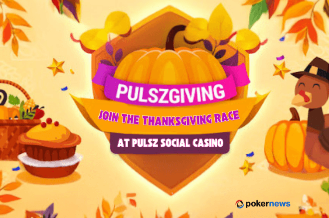 Grab a Thanksgiving Jackpot with Pulsz Social Casino! Grab a Thanksgiving Jackpot with Pulsz Social Casino!